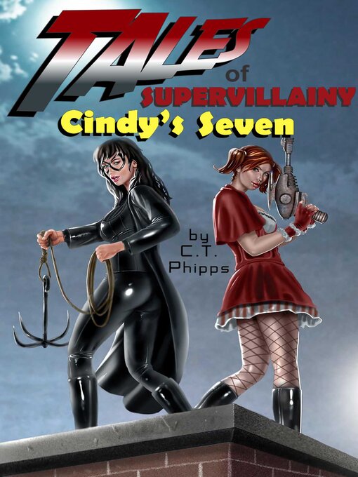 Title details for Tales of Supervillainy by C.T. Phipps - Available